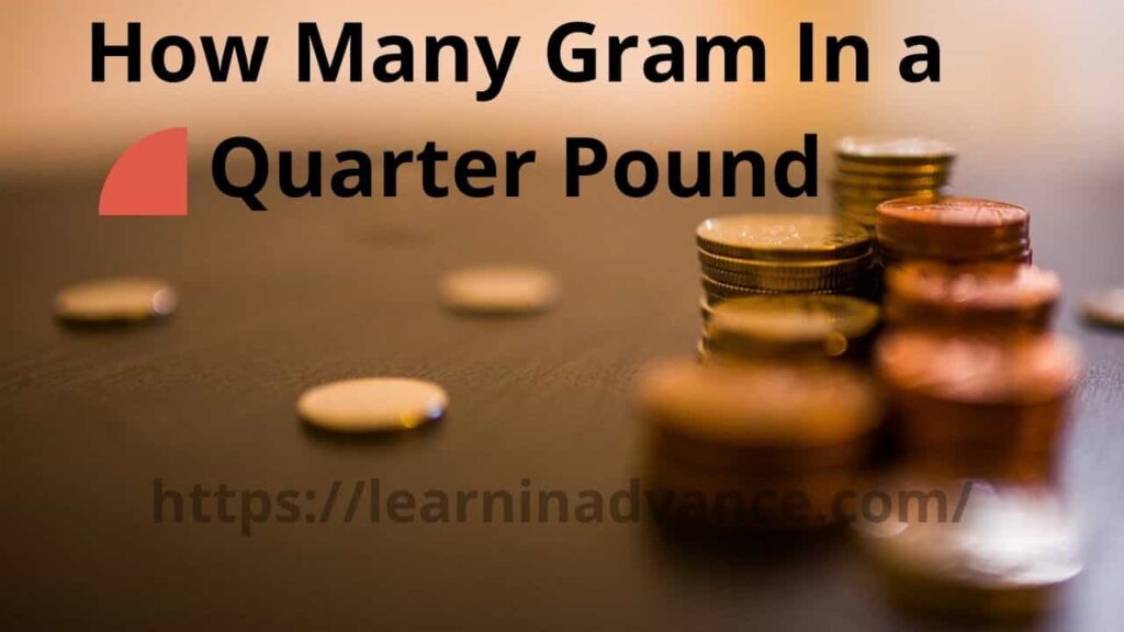 How Many Gram In a Quarter Pound